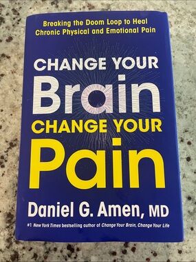 Change your Brain Change your Pain by Dr. Daniel Amen Hardback Book